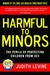 Harmful to Minors by Judith Levine Harmful to Minors by Judith Levine