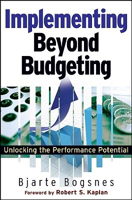Implementing Beyond Budgeting by Bjarte Bogsnes