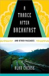 A Trance After Breakfast: And Other Passages A Trance After Breakfast: And Other Passages