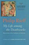 Sacred Order/Social Order: My Life Among the Deathworks (Sacred Order / Social Order)