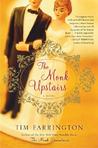 The Monk Upstairs: A Novel The Monk Upstairs: A Novel