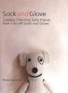 Sock and Glove by Miyako Kanamori