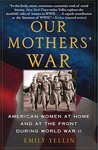 Our Mothers' War by Emily Yellin Our Mothers' War by Emily Yellin