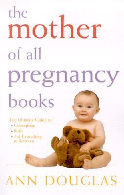 The Mother of all Pregnancy Books
