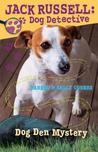 Dog Den Mystery (Jack Russell Dog Detective, #1)