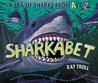 Sharkabet by Ray Troll Sharkabet by Ray Troll