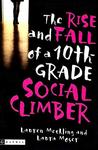 The Rise and Fall of a 10th Grade Social Climber The Rise and Fall of a 10th Grade Social Climber