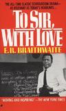 To Sir, With Love by E.R. Braithwaite To Sir, With Love by E.R. Braithwaite