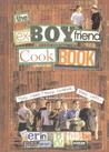The Ex-Boyfriend Cookbook: They Came, They Cooked, They Left (But We Ended Up with Some Great Recipes) The Ex-Boyfriend Cookbook: They Came, They Cooked, They Left (But We Ended Up with Some Great Recipes)