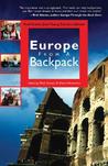 Europe from a Backpack: Real Stories from Young Travelers Abroad Europe from a Backpack: Real Stories from Young Travelers Abroad