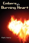 Embers of a Burning Heart Embers of a Burning Heart