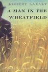 A Man In The Wheatfield A Man In The Wheatfield