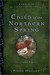 Child Of The Northern Spring: Book One Of The Guinevere Trilogy (Paperback)