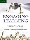 Engaging Learning by Clark N. Quinn Engaging Learning by Clark N. Quinn