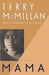 Mama: Using the Power of Pleasure to Have Your Way with the World (Paperback)