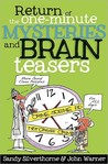 Return of the One-Minute Mysteries and Brain Teasers Return of the One-Minute Mysteries and Brain Teasers