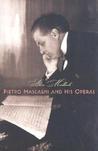 Pietro Mascagni and His Operas Pietro Mascagni and His Operas Pietro Mascagni and His Operas Pietro Mascagni and His Operas Pietro Mascagni