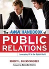 The AMA Handbook of Public Relations The AMA Handbook of Public Relations
