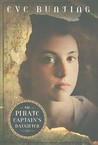The Pirate Captain's Daughter by Eve Bunting