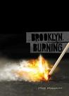 Brooklyn, Burning Brooklyn, Burning