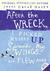 After the Wreck, I Picked Myself Up, Spread My Wings, and Flew Away (Paperback)