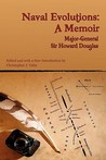 Naval Evolutions: A Memoir Naval Evolutions: A Memoir