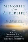Memories of the Afterlife: Life-Between-Lives Stories of Personal Transformation