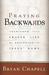 Praying Backwards: Transform Your Prayer Life by Beginning in Jesus' Name