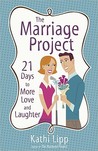 The Marriage Project: 21 Days to More Love and Laughter