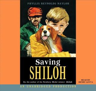 Saving Shiloh by Phyllis Reynolds Naylor Saving Shiloh by Phyllis Reynolds Naylor