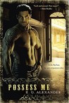 Possess Me by R.G. Alexander