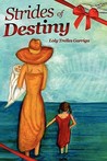 Strides of Destiny by Loly Trelles Garriga