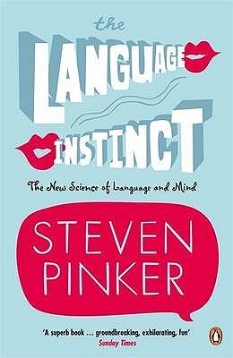 The Language Instinct by Steven Pinker The Language Instinct by Steven Pinker