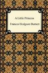 A Little Princess by Frances Hodgson Burnett A Little Princess by Frances Hodgson Burnett