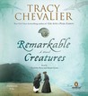 Remarkable Creatures by Tracy Chevalier