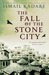 The Fall of the Stone City by Ismail Kadaré