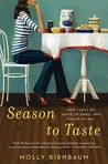 Season to Taste by Molly Birnbaum Season to Taste by Molly Birnbaum