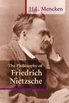 The Philosophy of Friedrich Nietzsche The Philosophy of Friedrich Nietzsche