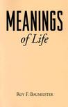 Meanings of Life Meanings of Life