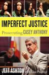 Imperfect Justice by Jeff Ashton Imperfect Justice by Jeff Ashton