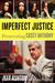 Imperfect Justice: Prosecuting Casey Anthony (Paperback)