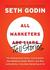All Marketers Are Liars: The Underground Classic That Explains How Marketing Really Works--and Why Authenticity Is the Best Marketing of All (Paperback)