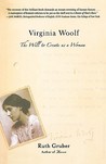 Virginia Woolf: The Will to Create as a Woman Virginia Woolf: The Will to Create as a Woman