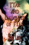 J'Tar and Daughter of J'Tar
