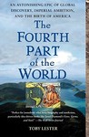 The Fourth Part of the World by Toby Lester