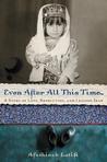 Even After All This Time by Afschineh Latifi