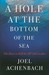 A Hole at the Bottom of the Sea: The Race to Kill the BP Oil Gusher