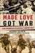 Made Love, Got War: Close Encounters with America's Warfare State