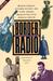 Border Radio: Quacks, Yodel...