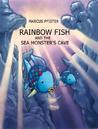Rainbow Fish and the Sea Monsters' Cave Rainbow Fish and the Sea Monsters' Cave